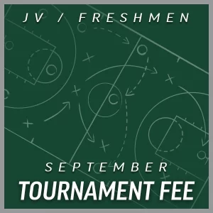 JV Freshmen Tournament Fee September